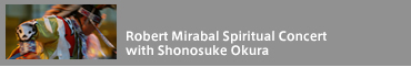 Robert Mirabal Spiritual Concert with Shonosuke Okura